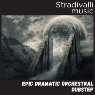 Epic Dramatic Orchestral Dubstep