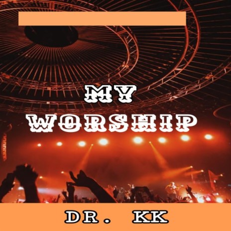 My Worship | Boomplay Music