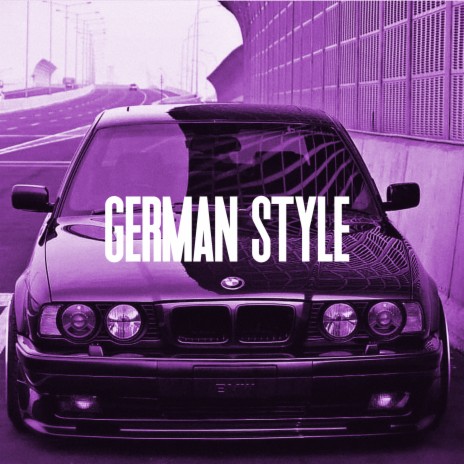 GERMAN STYLE | Boomplay Music