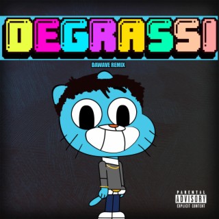 Degrassi (DaWave Remix)