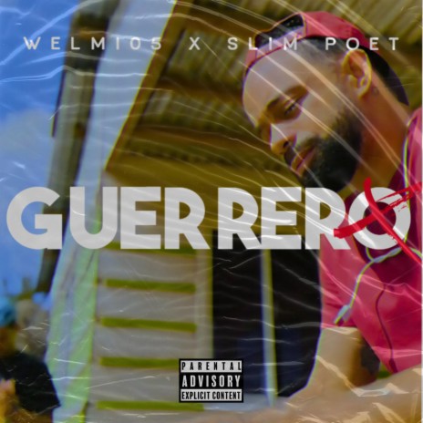 Guerrero ft. Slim Poet | Boomplay Music