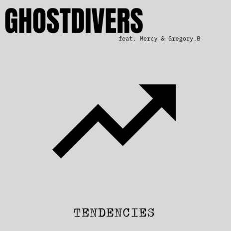 Tendencies ft. Gregory.B & Mercy Mercedes