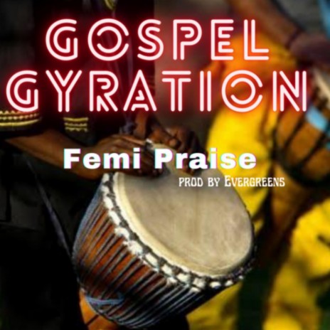 Gospel Gyration | Boomplay Music