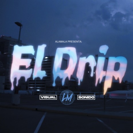 El Drip | Boomplay Music