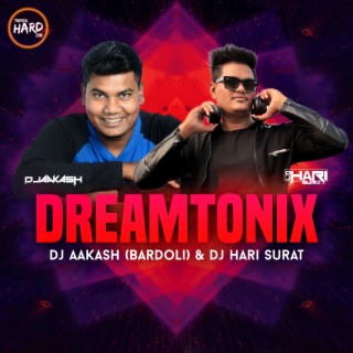 Dreamtonix (Dj Aakash Bardoli) Tropical Hard EDM