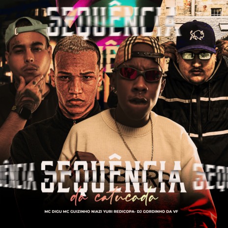 SEQUENCIA DA CATUCADA (feat. Mc guizinho niazi) | Boomplay Music