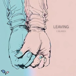 Leaving lyrics | Boomplay Music