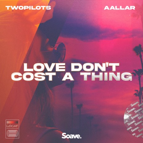 Love Don't Cost A Thing ft. AALLAR | Boomplay Music