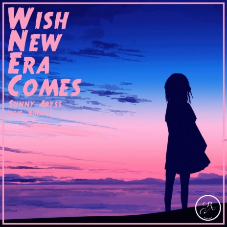 Wish New Era Comes (feat. KiRist) | Boomplay Music