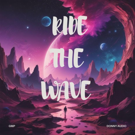 RIDE THE WAVE ft. DONNY AUDIO | Boomplay Music