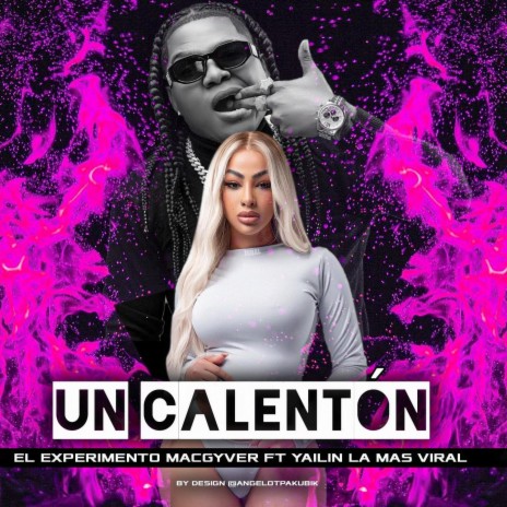 Un calenton ft. El Experimento Macgyver & Yailin mas viral | Boomplay Music