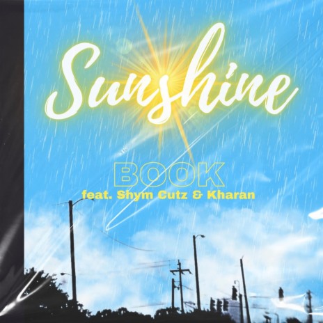 Sunshine ft. Shym Cutz & Kharan | Boomplay Music