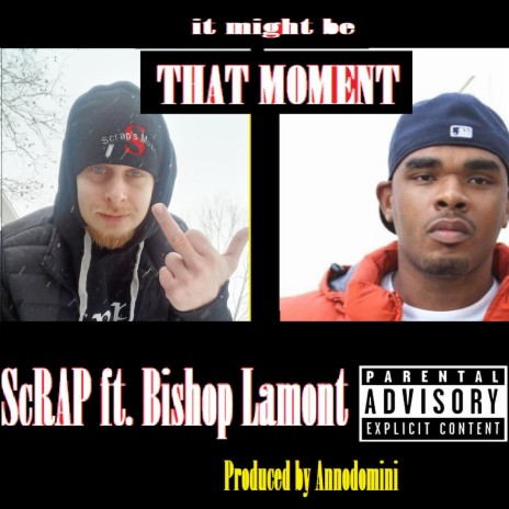 That Moment ft. Bishop Lamont