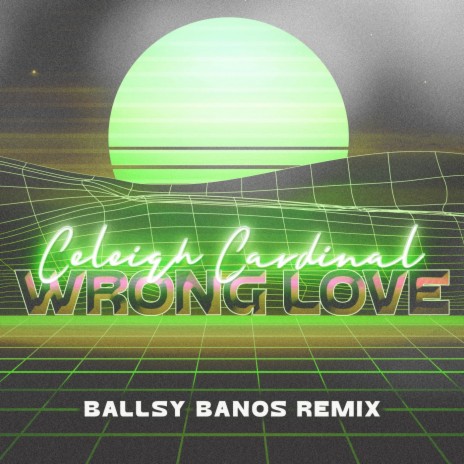 Wrong Love (Ballsy Banos Remix) | Boomplay Music