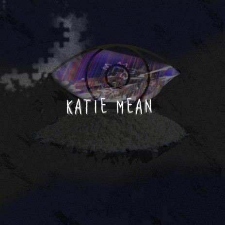 Katie Mean | Boomplay Music