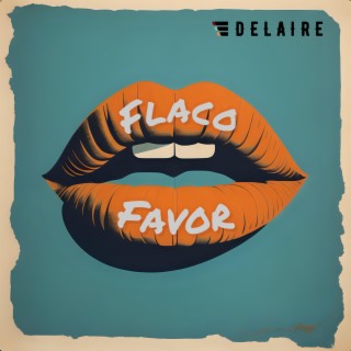 Flaco Favor lyrics | Boomplay Music