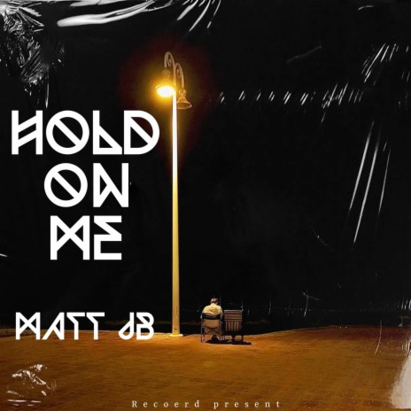 HOLD ON ME | Boomplay Music