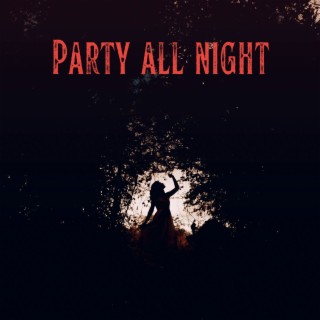 Party All Night