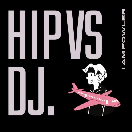 Hip Vs Dj | Boomplay Music