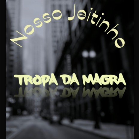 Nosso jeitinho ft. Faraó & Leroy | Boomplay Music