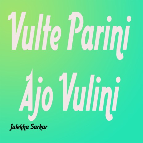 Vulte Parini Ajo Vulini | Boomplay Music