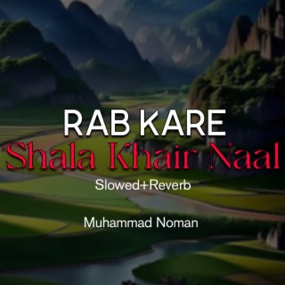 Rab Kare Shala Khair Naal Lofi