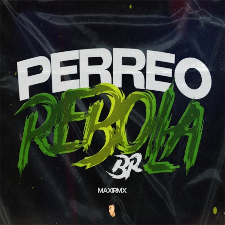 PERREO REBOLA (Perreo BR)