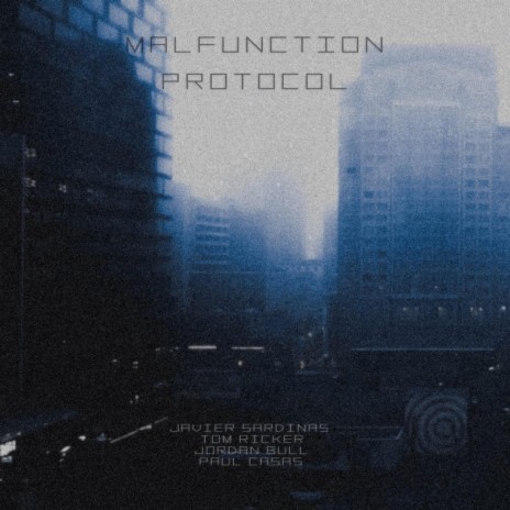 Malfunction Protocol ft. Paul Casas, Valence & 10/KNIVES