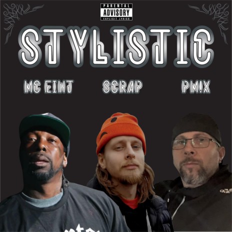 Stylistic ft. Mc Eiht & PM!X | Boomplay Music