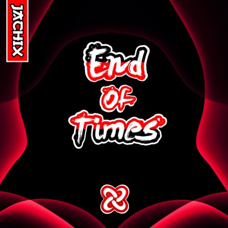 End Of Times | Boomplay Music