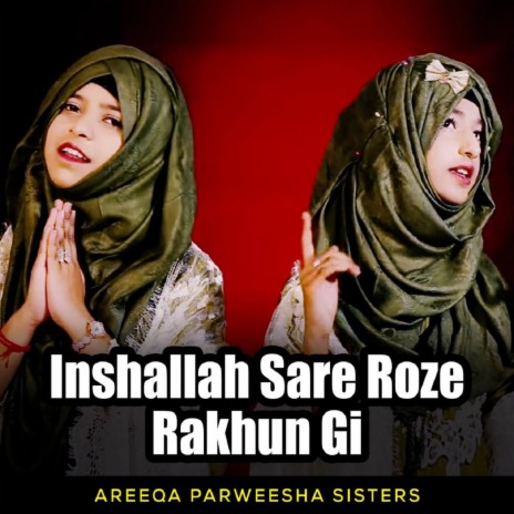Inshallah Sare Roze Rakhun Gi