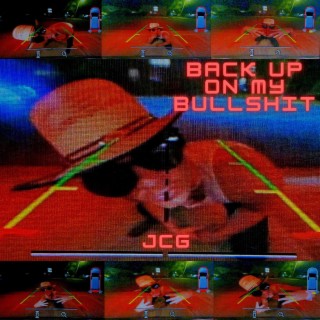 BACK UP ON MY BULLSHIT lyrics | Boomplay Music