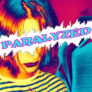 PARALYZED