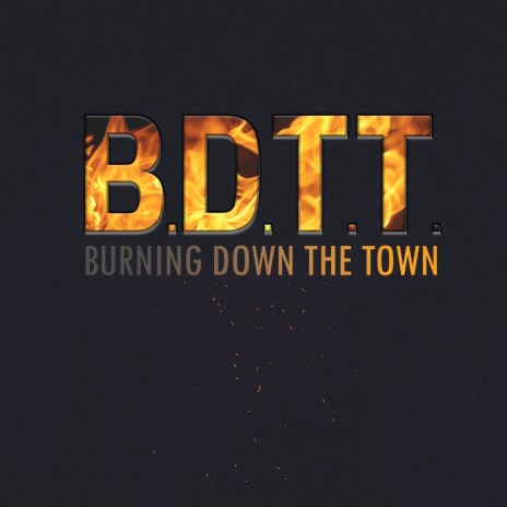 Burning Down the Town | Boomplay Music