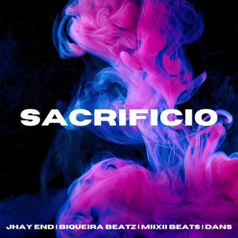 Sacrifício (Speed Up) ft. Jhay End, Miixii Beats & Dans | Boomplay Music
