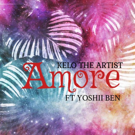 Amore ft. Yoshii Ben | Boomplay Music