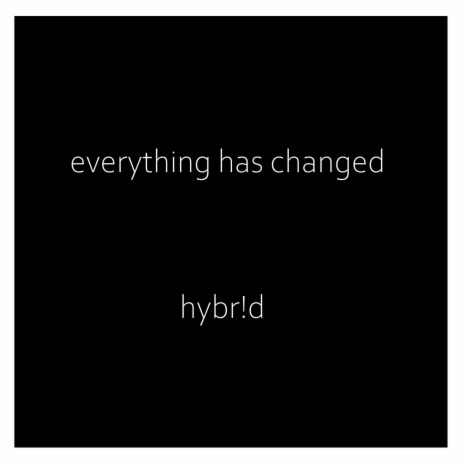 Everything Has Changed (Extended Mix)