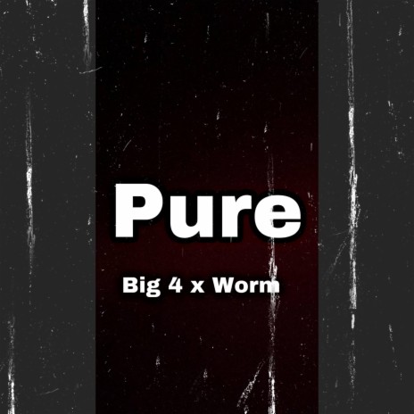 Pure ft. Worm