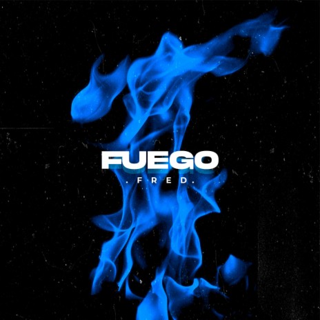 FUEGO | Boomplay Music