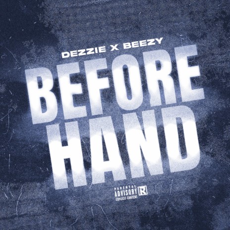 Before Hand ft. Beezy Online