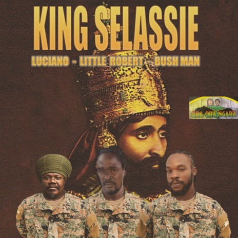 King Selassie ft. Luciano & Bushman