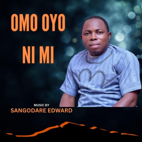 Omo Oyo Ni Mi | Boomplay Music