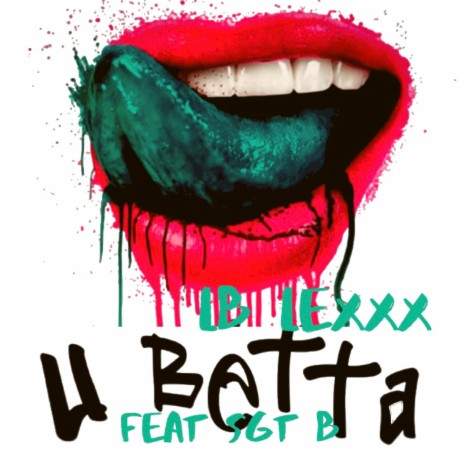 U Betta ft. Sgt B | Boomplay Music