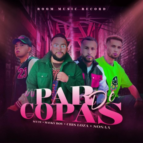 Par De Copas ft. Cris Loza, Sosaa & Mayky Boy | Boomplay Music