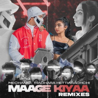 Maage Kiyaa (Remixes)