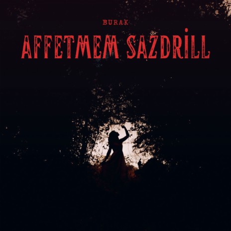 AFFETMEM (SazDrill) | Boomplay Music