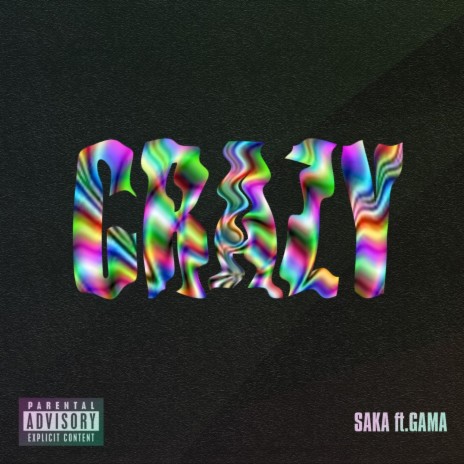 Crazy ft. GAMA | Boomplay Music