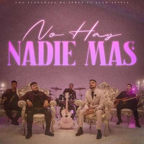 No Hay Nadie Más ft. Juan Avitia | Boomplay Music