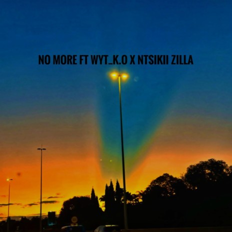 No More ft. Ntsikii Zilla | Boomplay Music