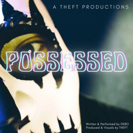 POSSESSED ft. DEBO | Boomplay Music